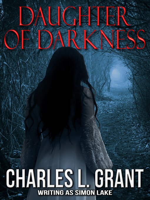 Title details for Daughter of darkness by Charles L. Grant - Available